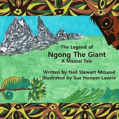 bokomslag The Legend of Ngong The Giant: A Maasai Tale