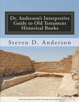Dr. Anderson's Interpretive Guide to Old Testament Historical Books: Joshua-Esther 1