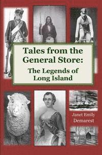 bokomslag Tales from the General Store: The Legends of Long Island