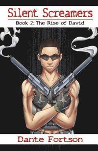 Dante Fortson - Silent Screamers: The Rise of David, Häftad