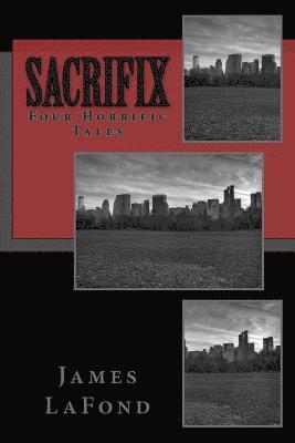 Sacrifix: Four Horrific Tales 1