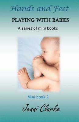 Playing with Babies- mini book 2 Hands and Feet: mini book 2 Hands and Feet 1