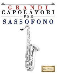 Grandi Capolavori Per Sassofono: Pezzi Facili Di Bach, Beethoven, Brahms, Handel, Haydn, Mozart, Schubert, Tchaikovsky, Vivaldi E Wagner 1