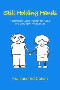 bokomslag Still Holding Hands: A Whimsical Guide Through the ABC's of a Long Term Relationship