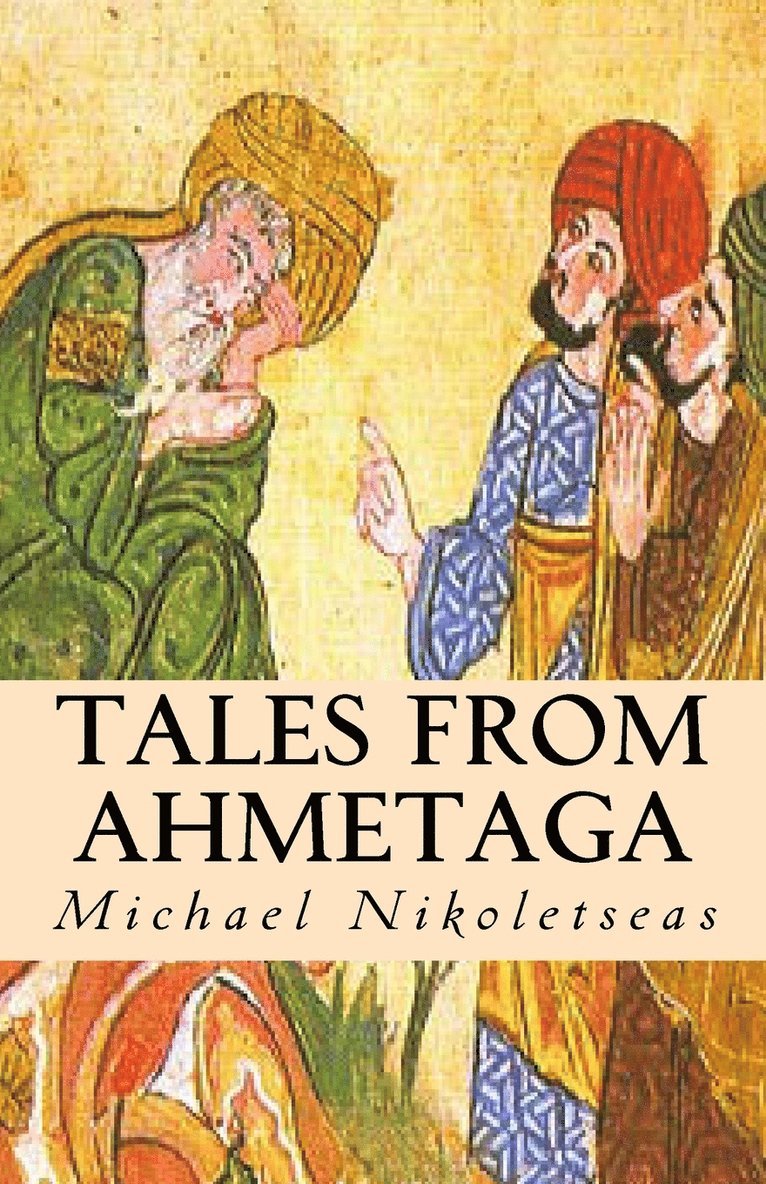 Tales From Ahmetaga 1