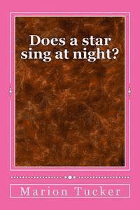 Does a star sing at night? 1