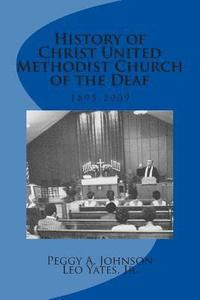 bokomslag History of Christ United Methodist Church of the Deaf