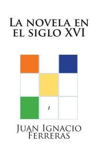 bokomslag La novela en el siglo XVI