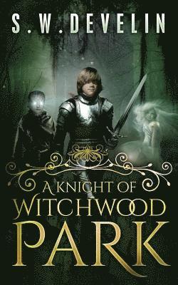 A Knight of Witchwood Park 1
