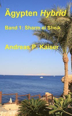 Sharm el Sheik: Der persönliche Reiseführer. 1