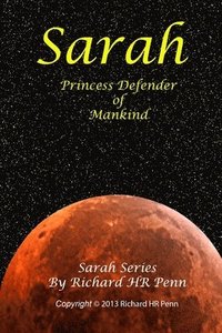 bokomslag Sarah: Princess Defender of Mankind