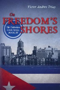 bokomslag On Freedom's Shores: The Unbroken Circle Series, Book III