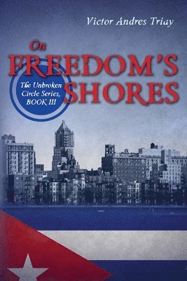 On Freedom's Shores: The Unbroken Circle Series, Book III 1