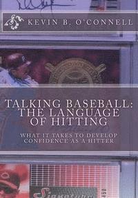 bokomslag Talking Baseball The Language of Hitting: All You Need to Dominate Pitchers