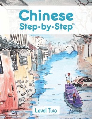 Chinese Step by Step: Level Two 1