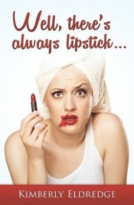 Well, there's always lipstick 1