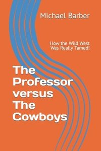 bokomslag The Professor versus The Cowboys