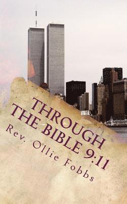 Ollie B. Fobbs Jr - Through the Bible 9: 11: A Tribute to 9/11, Häftad
