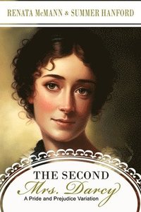 bokomslag The Second Mrs. Darcy