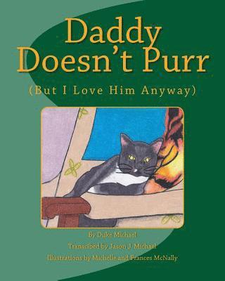 Daddy Doesn't Purr: But I Love Him Anyway 1