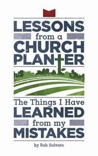 Lessons from a Church Planter: The Things I Have Learned from my Mistakes 1