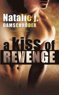 Natalie J. Damschroder - A Kiss of Revenge, Häftad. Tillgänglighet: Lägg i varukorg