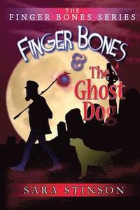 bokomslag Finger Bones and the Ghost Dog