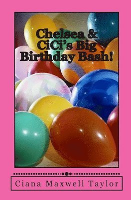 bokomslag Chelsea & CiCi's Big Birthday Bash!