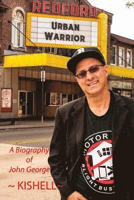 bokomslag Urban Warrior: The Biography of John Joseph George