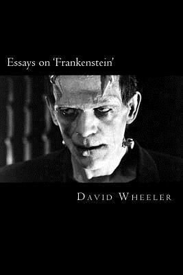 David Wheeler - Essays on 'Frankenstein', Häftad