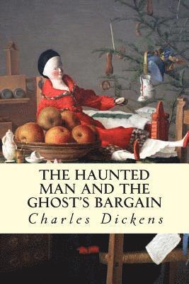 bokomslag The Haunted Man and the Ghost's Bargain