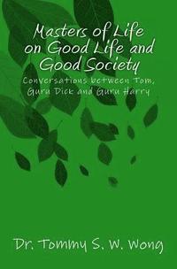 bokomslag Masters of Life on Good Life and Good Society