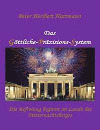 bokomslag Das Goettliche-Praezisions-System: Die Befreiung beginnt im Lande des Mitternachtsberges