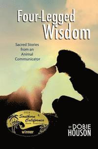 bokomslag Four-Legged Wisdom: Sacred Stories from an Animal Communicator