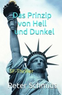 bokomslag Das Prinzip von Hell und Dunkel: SF-Thriller