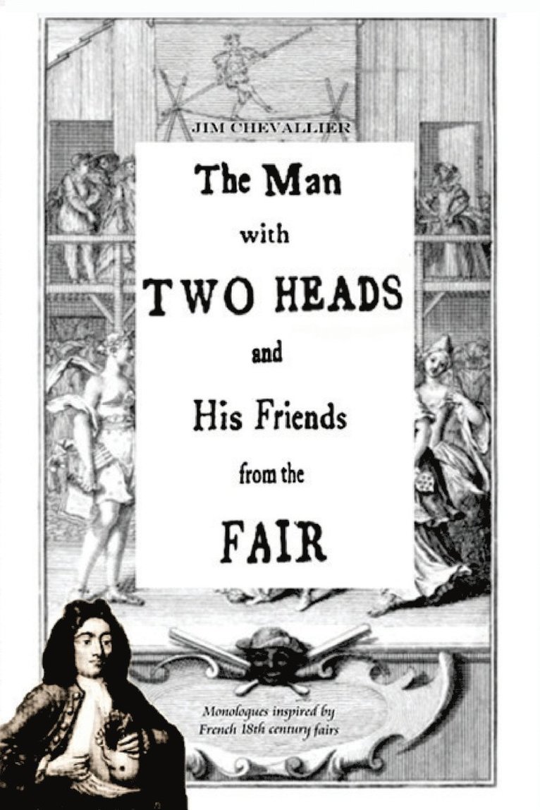 Jim Chevallier - Man with Two Heads and His Friends from the Fair, Häftad