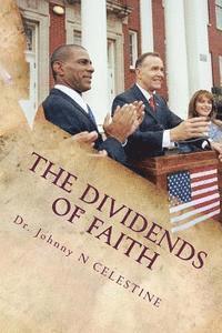 Johnny N. Celestine - The Dividends of FAITH: A Faith Lifestyle Advancement Series, Häftad