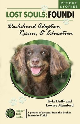 Lost Souls: FOUND! Dachshund Adoption, Rescue & Education RESCUE STORIES 1