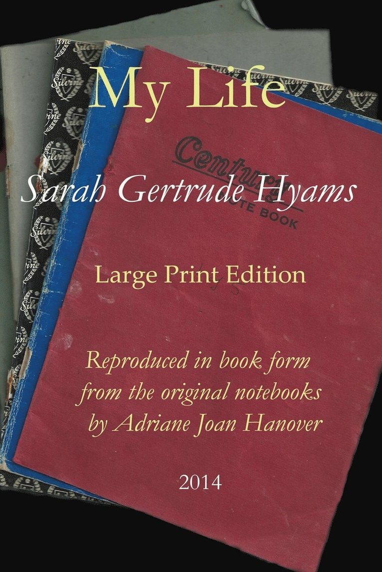 Sarah Gertrude Hyams - My Life, Häftad