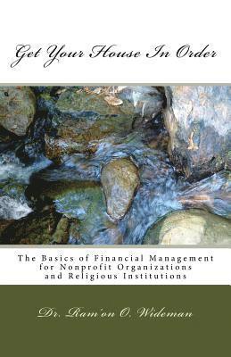 bokomslag Get Your House In Order: The Basics of Financial Management for Nonprofits and Religious Organizations