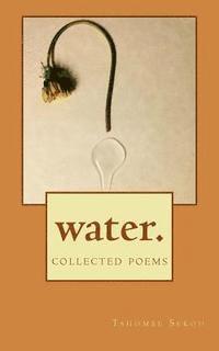 bokomslag Water.: collected poems