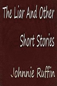 bokomslag The Liar And Other Short Stories
