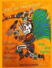 Kelly Carlos - Day of the Dead Coloring Book and Mask Designs, Häftad