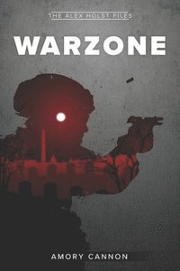 bokomslag Warzone: The Alex Holst Files #1