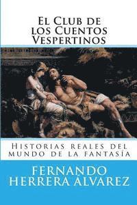 bokomslag El Club de los Cuentos Vespertinos: Historias reales del mundo de la fantasía