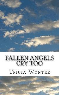 bokomslag Fallen Angels Cry Too: Autobiography