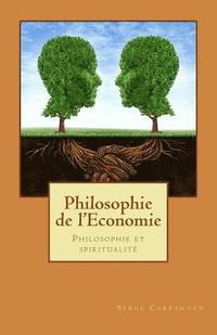 bokomslag Philosophie de l'economie: Philosophie et spiritualite