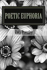 bokomslag Poetic Euphoria by Viola Pressley: Golden Expressions Volume II