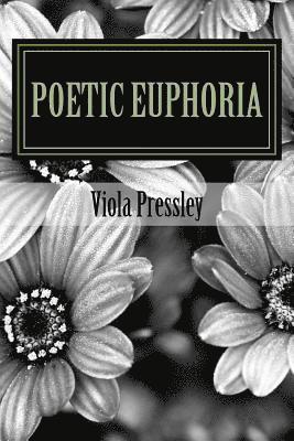 Viola Pressley - Poetic Euphoria by Viola Pressley: Golden Expressions Volume II, Häftad