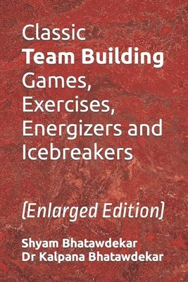 Classic Team Building Games, Exercises, Energizers and Icebreakers 1